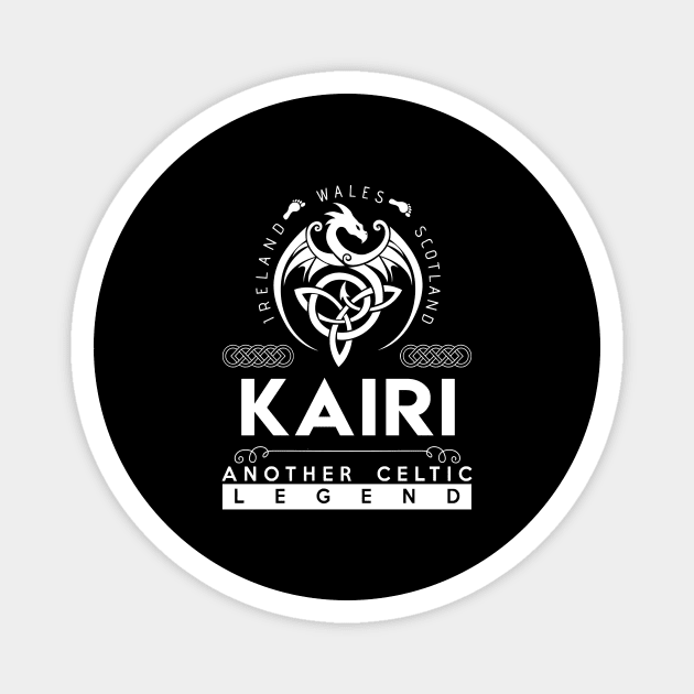 Kairi Name T Shirt - Another Celtic Legend Kairi Dragon Gift Item Magnet by harpermargy8920